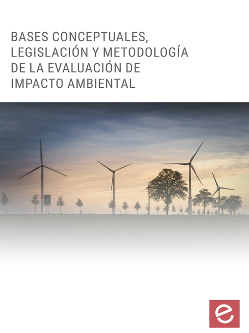 Title details for Bases conceptuales, legislación y metodología de la evaluación de impacto ambiental by Elisabeth Lahoz Rodríguez - Available